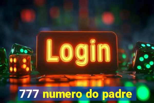 777 numero do padre